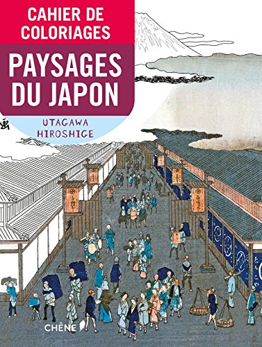 Cahier de coloriages Paysages du Japon (French Edition) by Utagawa Hiroshige