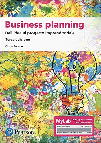Business planning. Dall'idea al progetto imprenditoriale. Ediz. MyLab. Con Contenuto di Business planning. Dall'idea al progetto imprenditoriale. Ediz. MyLab. Con Contenuto di