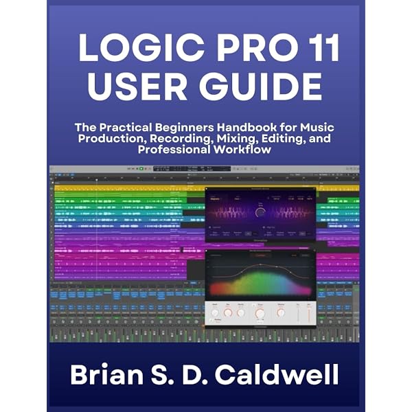 新品　Logic Pro 11ガイドブック　英文 Logic Pro 11: Professional Music Production Guide (Logic