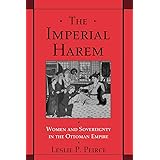 The Imperial Harem: Women and Sovereignty in the Ottoman Empire (Studies in Middle Eastern History)