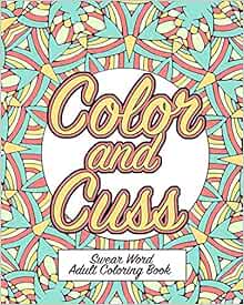 Download Amazon.com: Color and Cuss: A Hilarious Swear Word Adult ...