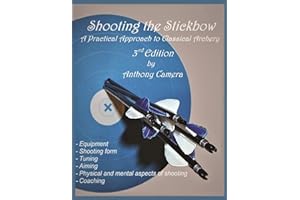 Shooting the Stickbow: A Practical Approach to Classical Archery