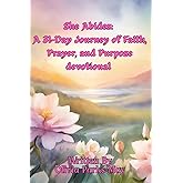 She Abides: A 31-Day Journey of Faith, Prayer, and Purpose Devotional