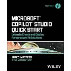 Microsoft Copilot Studio Quick Start: Learn to Create and Deploy Personalized AI Solutions (Tech Today)