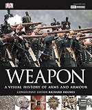 Weapon: A Visual History of Arms and Armour