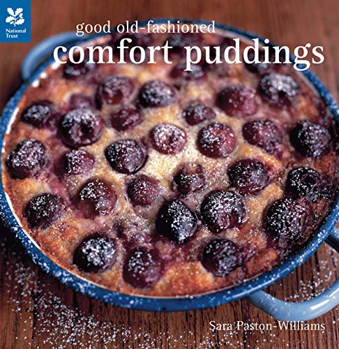 Good Old-Fashioned Comfort Puddings by Sara Paston-Williams