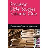 Precision Bible Studies Volume One
