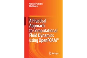 A Practical Approach to Computational Fluid Dynamics Using OpenFOAM