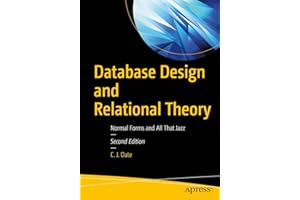 Database Design and Relational Theory: Normal Forms and All That Jazz
