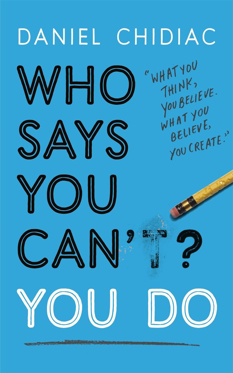 [- Who Says You Can’t? You Do: The life-changing self help book that's empowering people arou