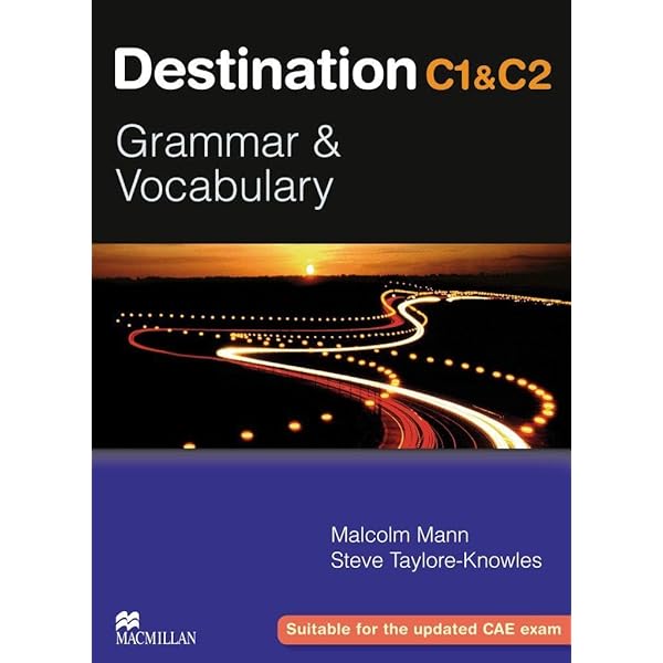 Destination C1&amp;C2 Upper Intermediate Student Book +key [ペーパーバック] Mann，Malcolm; Taylore-Knowles，Steve Destination C1 & C2 Grammar and Vocabulary. Student's Book: Mann