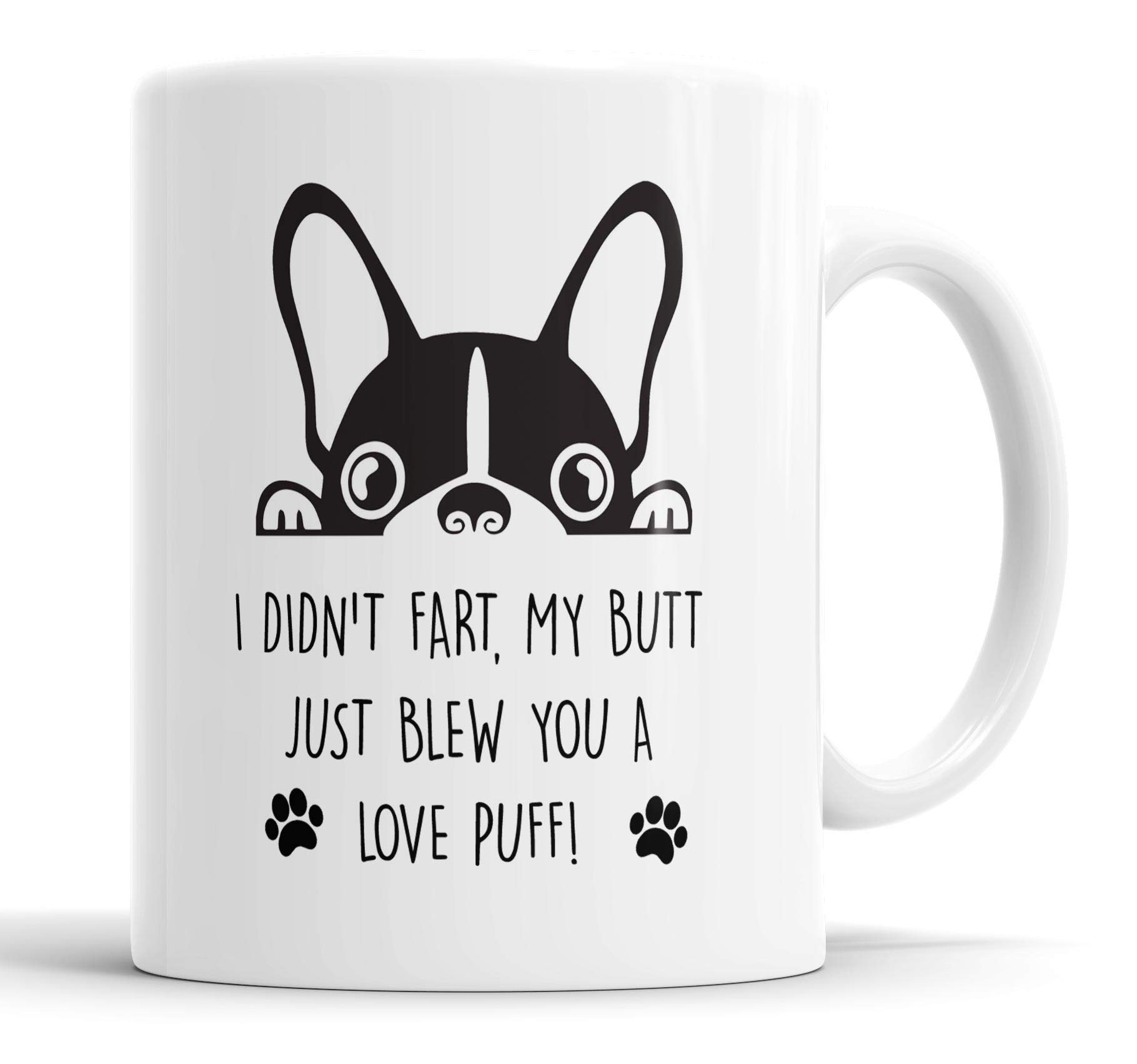 Faithful Prints Frenchie Mug I Didn't My Butt Just Blew You A Love Puff Pet Present French Bull Dog Mum Dad Friend Joke Funny Gift Cup Birthday Christmas, Ceramic Mugs