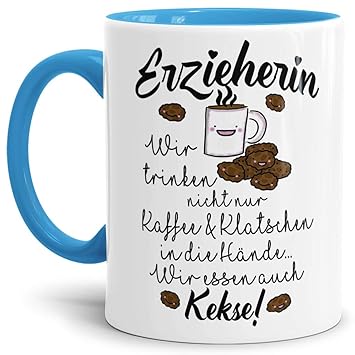 Tassendruck Erzieher Tasse Mit Spruch Wir Trinken Nicht Nur Kaffee Kindergartenabschiedgeschenk Ideedankeschönkitainnen Henkel Hellblau