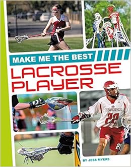 Make Me the Best Lacrosse Player (Make Me the Best Athlete)