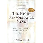 The High-Performance Mind: Mastering Brainwaves for Insight, Healing, and Creativity
