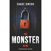 The Monster In Me (The Monster We Made)