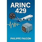 Mastering ARINC 429: The Complete Guide to Aircraft Data Buses (Aerospace Interface Standards Series)