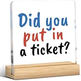 Did You Put In A Ticket Sign, Funny Office Decor Gag Gift Work Friend Gift Humorous Office Desk Decor for IT Team Technical Staff Manager Acrylic Sign