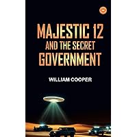 The Secret Government: Invisible Architects: Secrets, Power, and