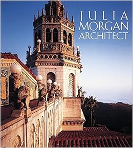 Julia Morgan Architect Sara Holmes Boutelle Richard Barnes