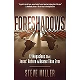 Foreshadows: 12 Megaclues That Jesus' Return Is Nearer Than Ever