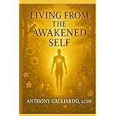Living from the Awakened Self