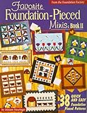 Favorite Foundation-Pieced Minis: Book II (Favorite Foundation Pieced Minis) by 