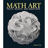 Math Art: Truth, Beauty, and Equations