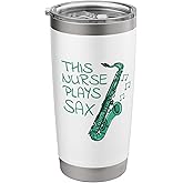 This Nurse Plays Saxophone, Saxophonist Jazz Musician Stainless Steel Insulated Tumbler