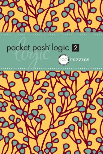 Pocket Posh Logic 2: 100 Puzzles by The Puzzle Society