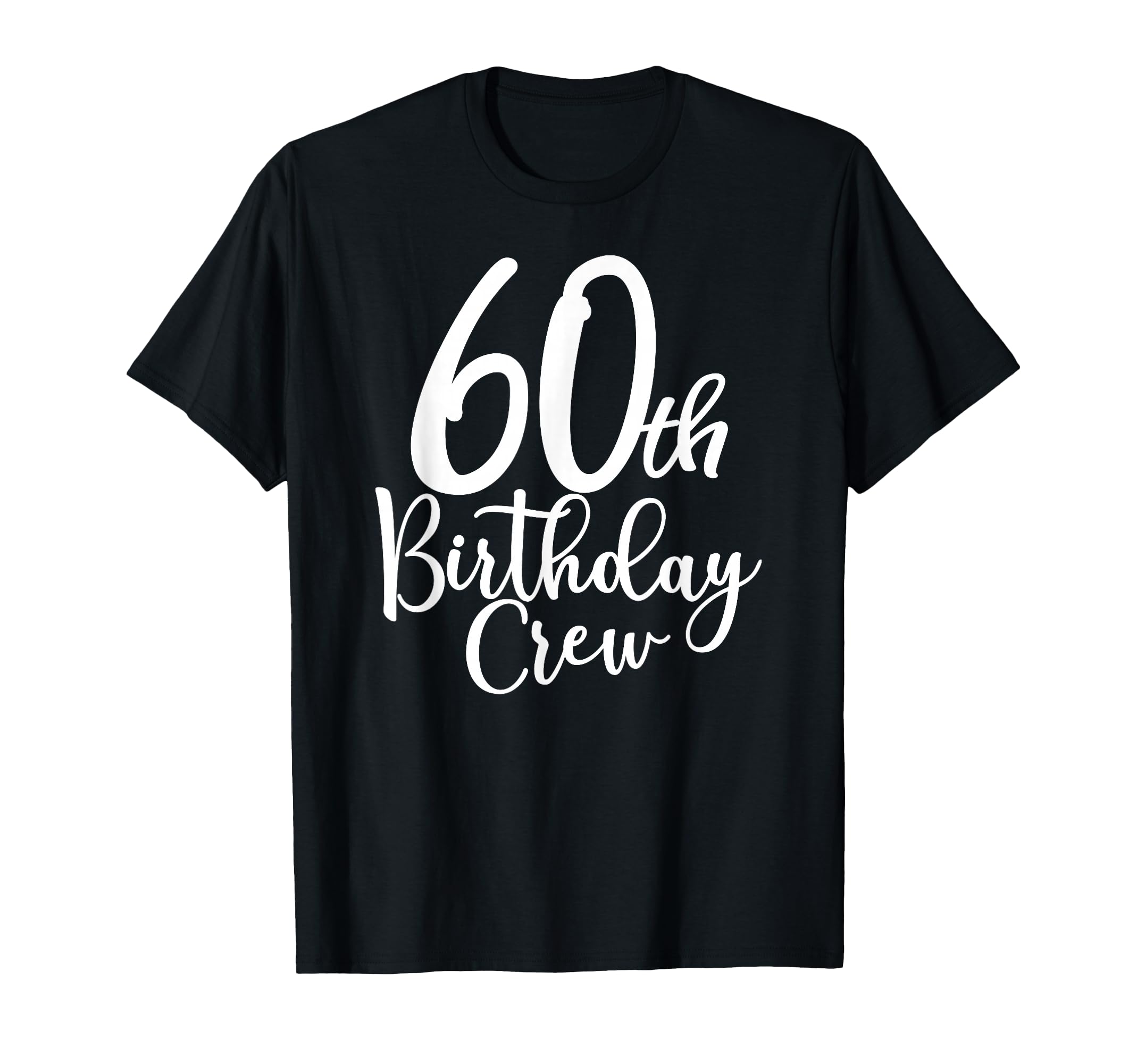 Photo 1 of 60th Birthday Crew 60 Years Old Matching Group Party T-Shirt
