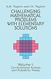 Challenging Mathematical Problems With Elementary Solutions, Vol. 1