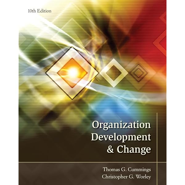 Organization Development and Change: Cummings, Thomas G