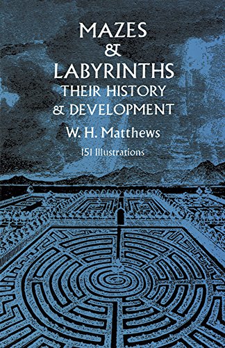 Mazes and Labyrinths: Their History and Development