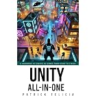 Unity All-In-One: A Handbook to Build 3D Games from Start to Finish and Learn C# in the Process