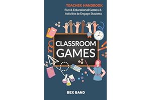 Classroom Games: Fun and Educational Games and Activities to Engage Students (Games Ideas Series)