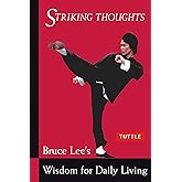 Bruce Lee Striking Thoughts: Bruce Lee's Wisdom for Daily Living (Bruce Lee Library)