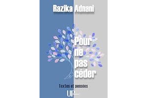 Pour ne pas céder: Textes et pensées (French Edition)