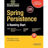 Spring Persistence -- A Running Start (Firstpress Books for Professionals by Professionals)