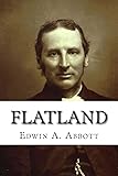 Flatland: A Romance of Many Dimensions