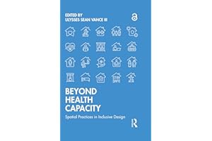 Beyond Health Capacity: Spatial Practices in Inclusive Design