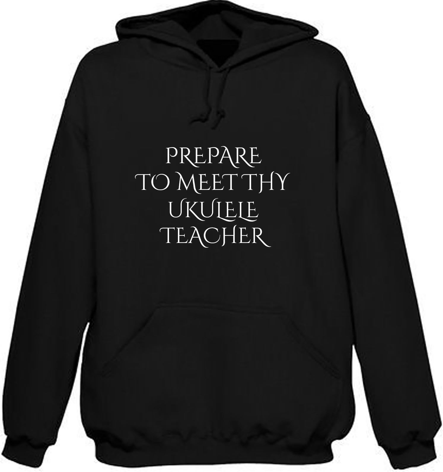 Just The Shirt Prepare to Meet Thy Ukulele Teacher Funny Hoodie Hooded Sweatshirt