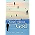 Society without God: What the Least Religious Nations Can Tell Us About Contentment