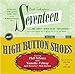 Seventeen/High Button Shoes