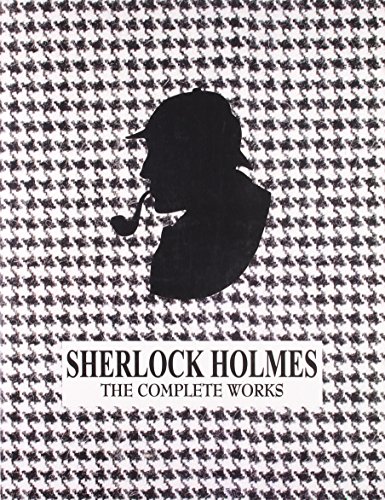 The Complete Works of Sherlock Holmes