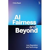 AI Fairness and Beyond: Law, Regulation, and Technology