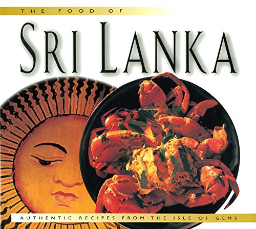 Food of Sri Lanka: Authentic Recipes from the Isle of Gems (Food Of The World Cookbooks) by Douglas Bullis