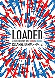 Loaded: A Disarming History of the Second Amendment (City Lights Open Media)