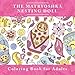 The Matryoshka Nesting Doll Coloring Book for Adults: The Adult Coloring Book For Relaxation and Meditation with Adorable Russian Dolls by Penelope 