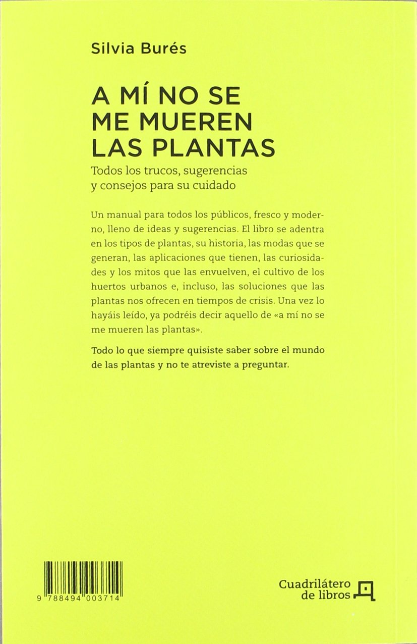 A mí no se me mueren las plantas: Todos los trucos, sugerencias y ...